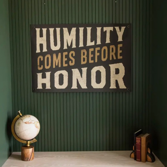 Humilty Comes Before Honor